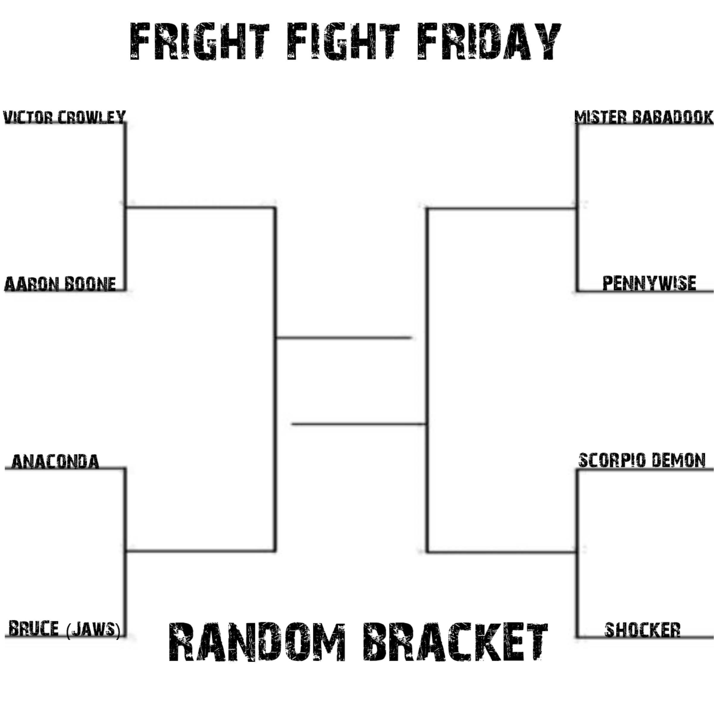 FRIGHT FIGHT FRIDAY BRACKET ANNOUNCEMENT!!!